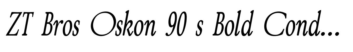 ZT Bros Oskon 90 s Bold Condensed Italic
